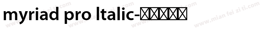 myriad pro ltalic字体转换